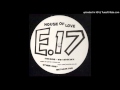 East 17~House Of Love [Wet Nose Dub] 
