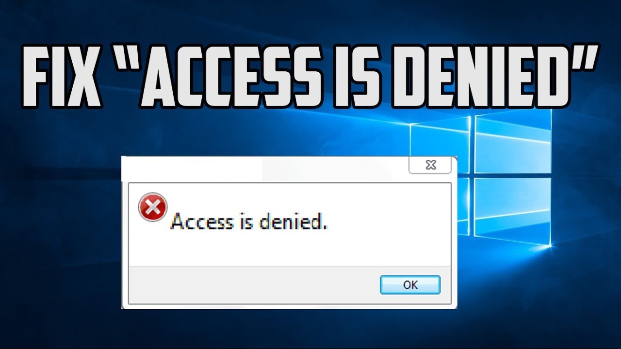 How to Fix “Access is denied” Windows 10 error