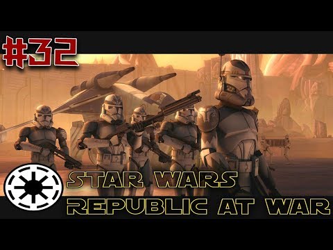 Star Wars - Republic at War - Clone Campaign - Part 32