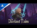 The Darkest Tales - Launch Trailer | PS5 & PS4 Games