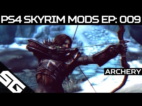 PS4 Best Archery Mods! Skyrim Remastered!