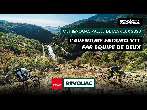 MET BiiVOUAC Vallée de l'Eyrieux 2023 - FullAttack Immersion !