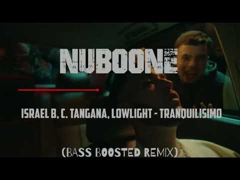 ISRAEL B, C. TANGANA, LOWLIGHT - TRANQUILISIMO (Remix) @nubooneoficial