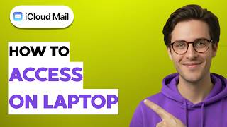 How to Access iCloud Mail on Laptop [2026 Full Guide]