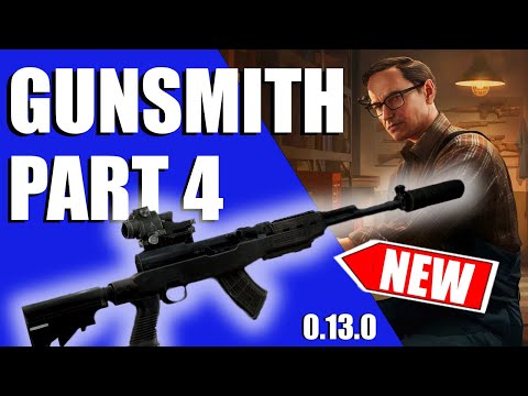 Gunsmith Part 4 Quick And Easy - 0.13.0 Patch - Escape From Tarkov