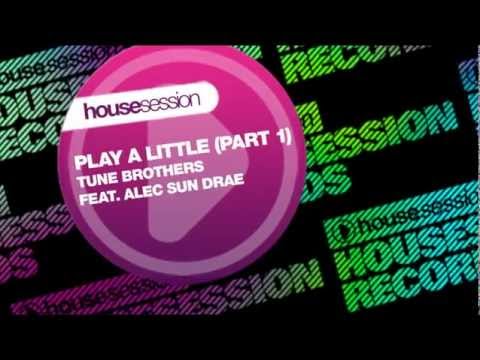 Tune Brothers feat. Alec Sun Drae - Play A Little (Ivan Project Remix)