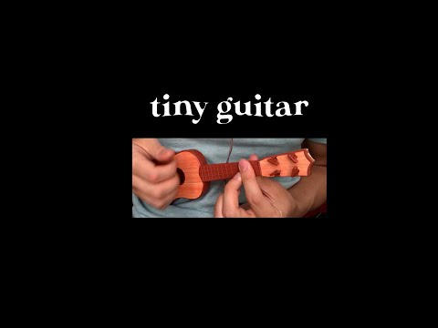 Can You Make Music with a Tiny Guitar?