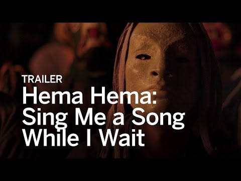 Hema Hema: cante para mim enquanto eu espero - Trailer