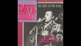 Dave Dudley - Six Days On The Road (Lyrics)