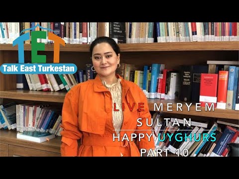 Happy Uyghurs Part 10: Live Meryem Sultan