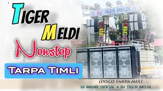 Download lagu  Tiger Meldi Nonstop Tarpa Timli Tadka Mix 2 🔥 ll Dj Mihir  ll Disco Style Timli 🔥 Part 2  mp3