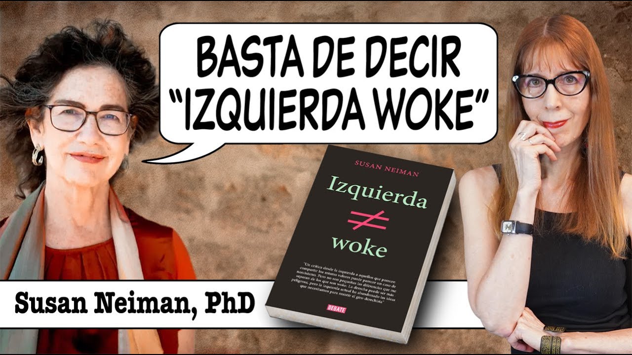 BASTA de decir "IZQUIERDA WOKE"