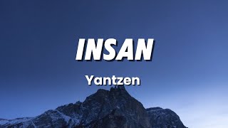 Download lagu Insan - Yantzen (Lirik) mp3 Download lagu Insan - Yantzen (Lirik) mp3