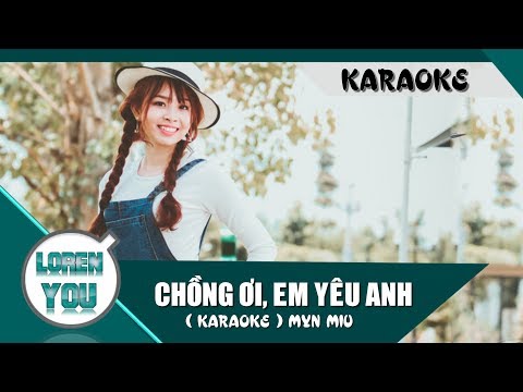 Chồng Ơi, Em Yêu Anh ( Karaoke / Beat ) | Myn Miu | Official Audio