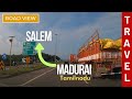 Drive From Madurai To Salem Via Dindigul Karur Namakkal Highway Journey