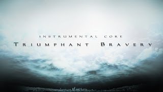 Triumphant Bravery