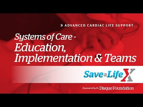 16. SaveALifeX - ACLS: Systems of Care Education, Implementation & Teams