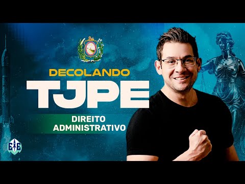 Decolando TJPE: Direito Administrativo - Prof. Thallius Moraes