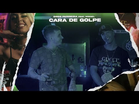 Greg Ferreira e Misael - Cara de Golpe ( Official Music Video )
