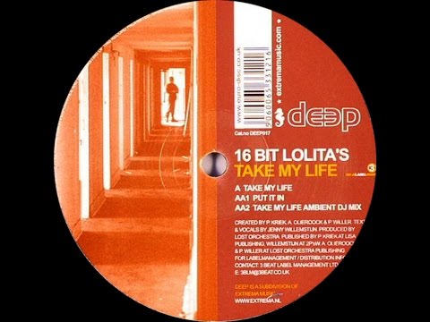 16 Bit Lolita's ‎– Take My Life (Original Mix)