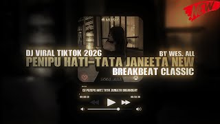 Download lagu DJ PENIPU HATI TATA JANEETA BREAKBEAT 2026 BY WES ALL mp3 Download lagu DJ PENIPU HATI TATA JANEETA BREAKBEAT 2026 BY WES ALL mp3