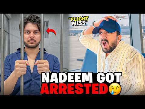 Nadeem Got arrested complete story😱Sb doston ki flight miss ho gai😭