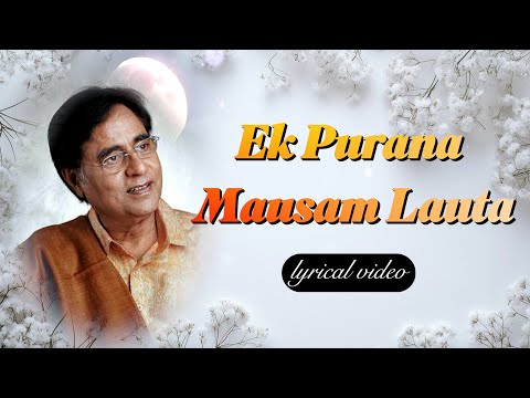 Ek Purana Mausam Lauta - Official Lyric Video | Jagjit Singh | Gulzar | Best Ghazals Of Jagjit Singh