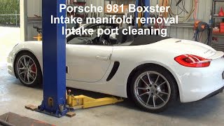 Porsche 981 Boxster Intake manifold removal and intake port cleaning