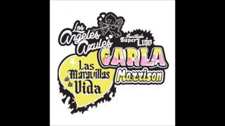 Los Ángeles Azules - Las Maravillas de la Vida ft  Carla Morrison [Rare Edit]
