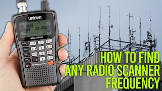 How To Find ANY Radio Frequency For Your Scanner