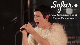 Lívia Nestrovski & Fred Ferreira - Os Povos | Sofar London