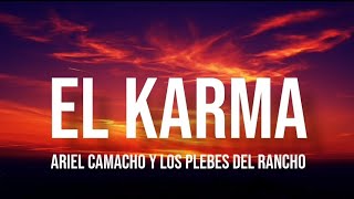 El Karma - Ariel Camacho y Los Plebes Del Rancho (Letra/English Lyrics)