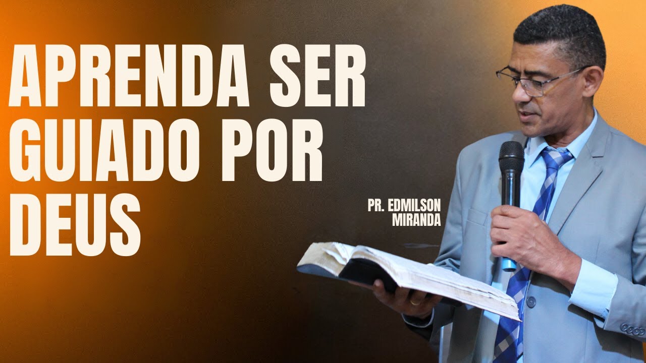 COMO SER GUIADOR POR DEUS // PR EDMILSON MIRANDA