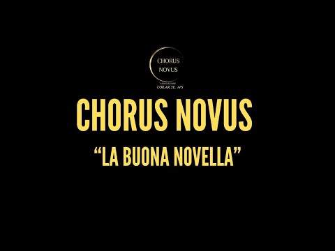 CHORUS NOVUS - "LA BUONA NOVELLA"( Fabrizio De Andrè) -