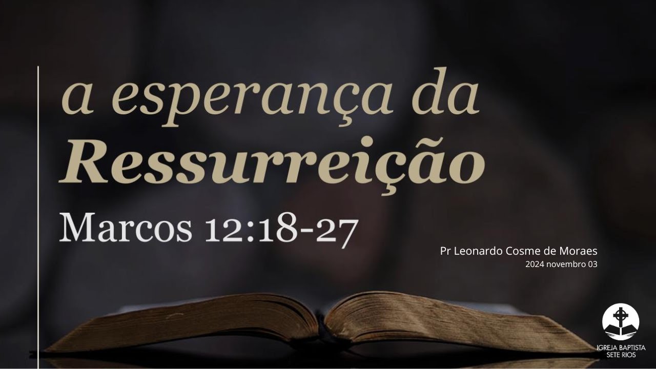 A Esperança da Ressurreição |Pr Leonardo Cosme de Moraes