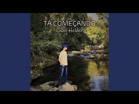 Tá Começando - Luan Helder