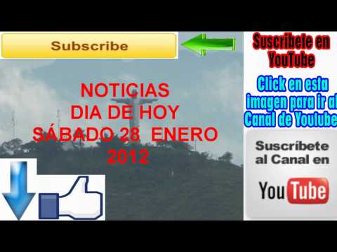 noticias de hoy sabado 28 de enero del 2012 domingo 29 enero 2012