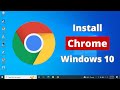 How to Download and Install Chrome in Windows 10