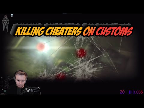 Killing Cheaters On Customs - Escape From Tarkov