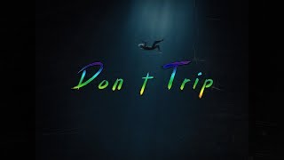 Zacari - Don't Trip (Lyrics)