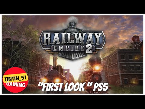 RAILWAY EMPIRE 2 | FIRST LOOK | PS5 #RailwayEmpire2