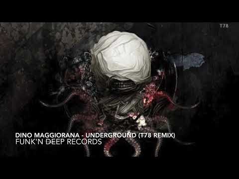 Dino Maggiorana - Underground (T78 Remix) [Funk'n Deep Records]