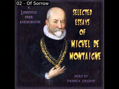 Selected Essays of Michel de Montaigne by Michel Eyquem de Montaigne Part 1/2 | Full Audio Book