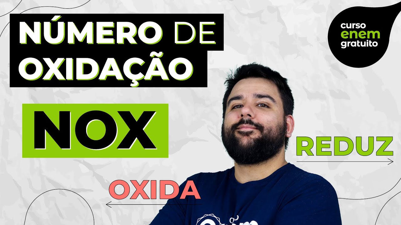 COMO CALCULAR O NÚMERO DE OXIDAÇÃO (NOX) | Resumo de Química para o Enem