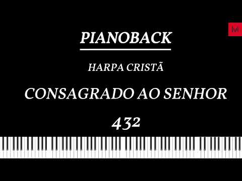 Harpa Cristã N432 - Consagrado ao Senhor PLAYBACK PIANO Tom G LEGENDADO #playbackgospel #harpacristã