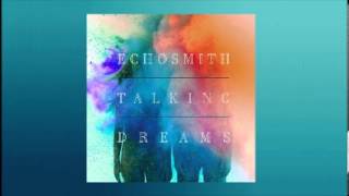4- March Into The Sun - Echosmith (Talking Dreams Album)