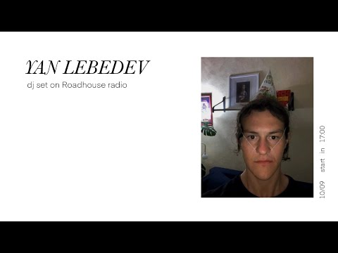 ROADHOUSE: Yan Lebedev