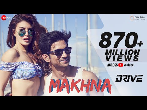 Makhna - Drive| Sushant Singh Rajput, Jacqueline Fernandez| Tanishk Bagchi, Asees Kaur