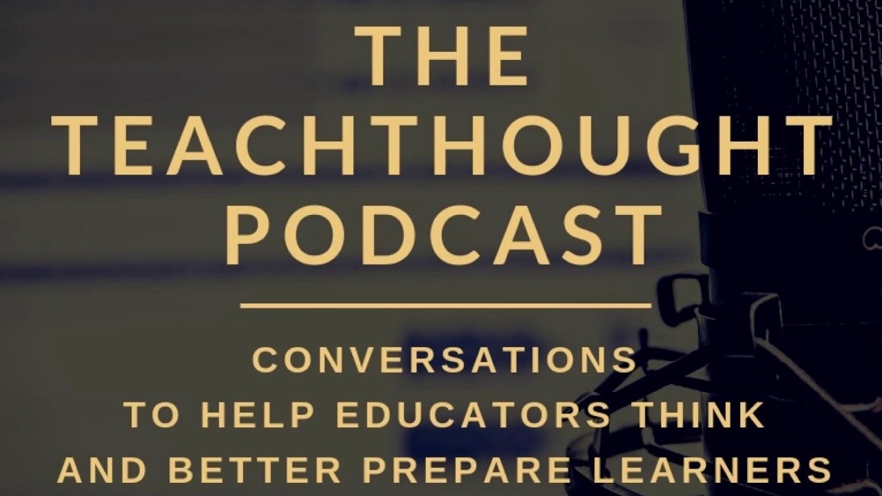 The TeachThought Podcast Ep. 197 Are We Teaching Reading Wrong By Omitting Knowledge?