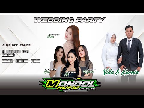 🔴🔵 {LIVE} PERFORM " MONDOL MUSIC " || HAPPY WEDDING  * VIDA & KURNIA * || NGACIR, 16 DESEMBER 2025